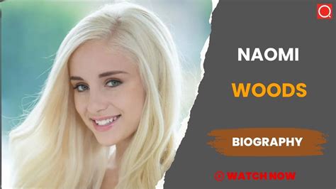 naomi porn|Naomi Woods: Bio, Height, Weight, Age, Measurements